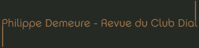 Philippe Demeure - Revue du Club Dial